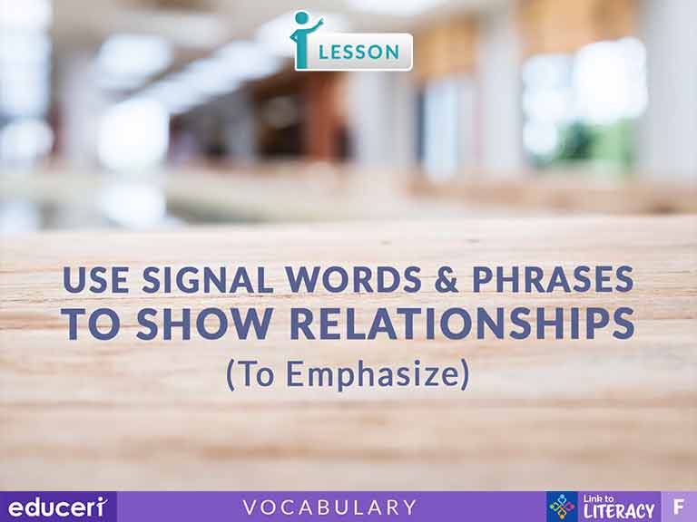 use-signal-words-and-phrases-to-show-relationships-to-emphasize