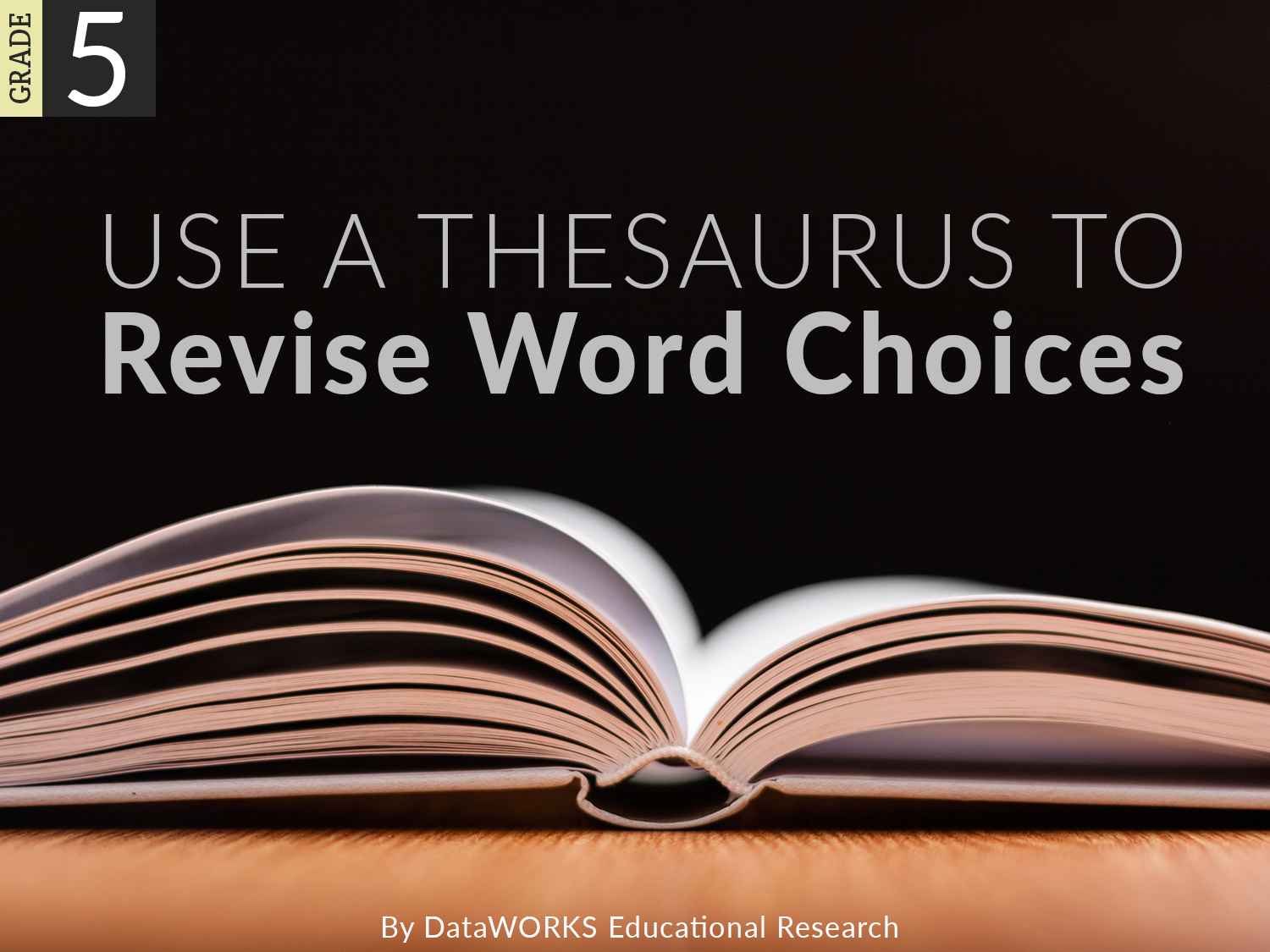 Use a Thesaurus to Revise Word Choices Lesson Plans