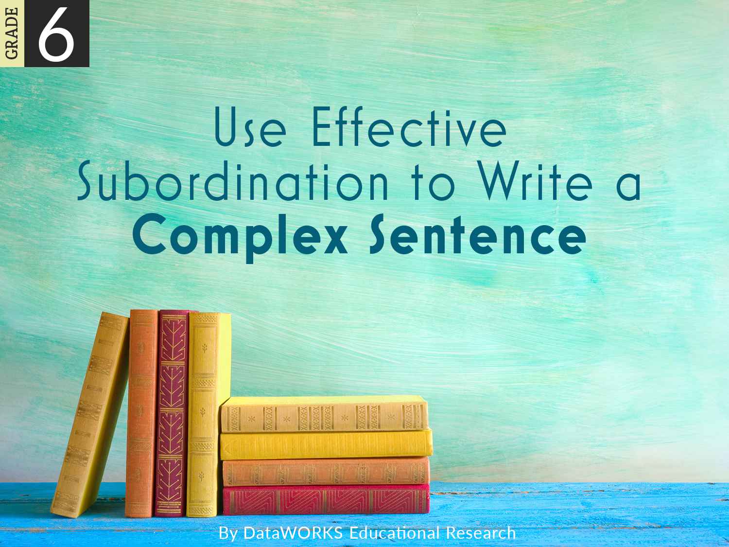 use-effective-subordination-to-write-a-complex-sentence-lesson-plans
